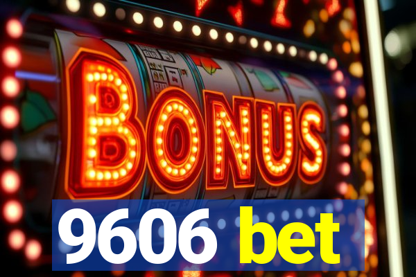 9606 bet